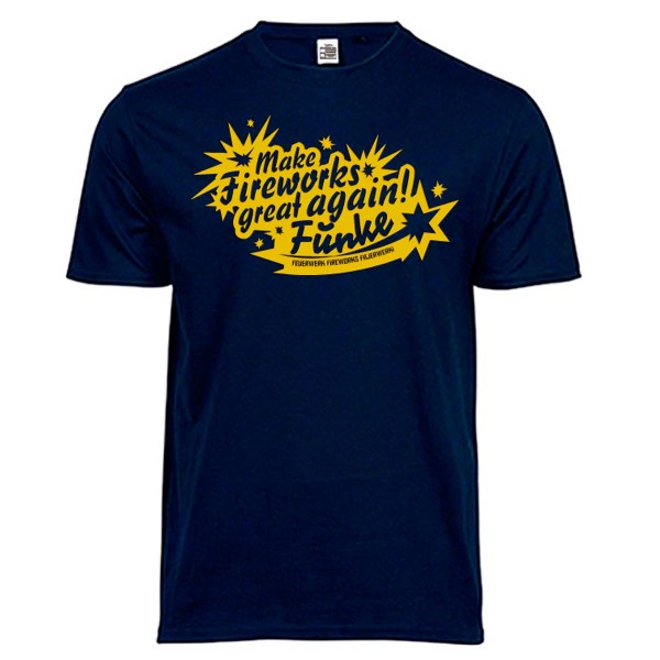 Funke Merchandise T-Shirt Make Fireworks great again